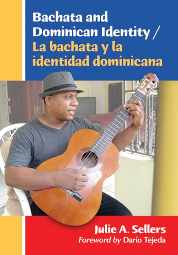 Bachata and Dominican Identity / La bachata y la identidad dominicana von McFarland