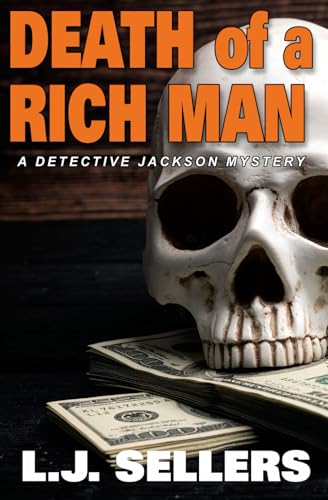 Death of a Rich Man: A Detective Jackson Mystery Thriller von Spellbinder Press