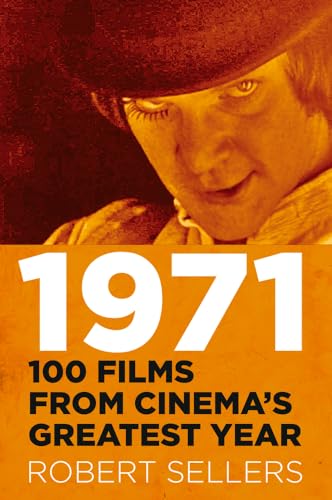 1971: 100 Films from Cinema's Greatest Year von The History Press Ltd