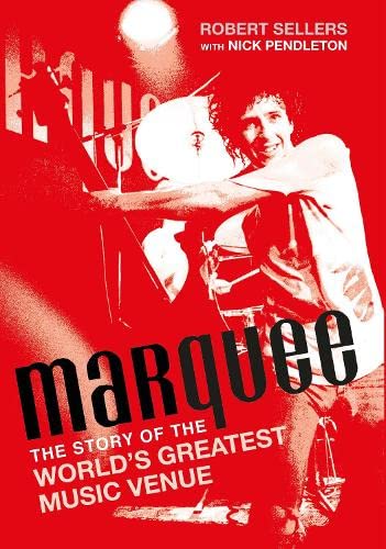 Marquee: The Story of the World's Greatest Music Venue von Paradise Road