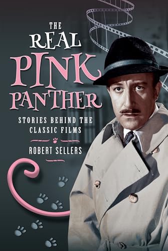 The Real Pink Panther: Stories Behind the Classic Films von Pen & Sword Books Ltd