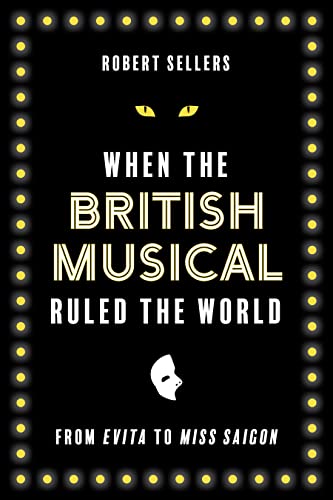 When the British Musical Ruled the World When the British Musical Ruled the World von Applause