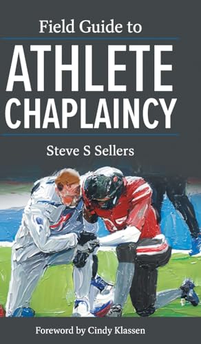 Field Guide to Athlete Chaplaincy von FriesenPress