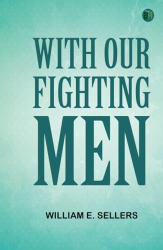 With Our Fighting Men von Anson Street Press