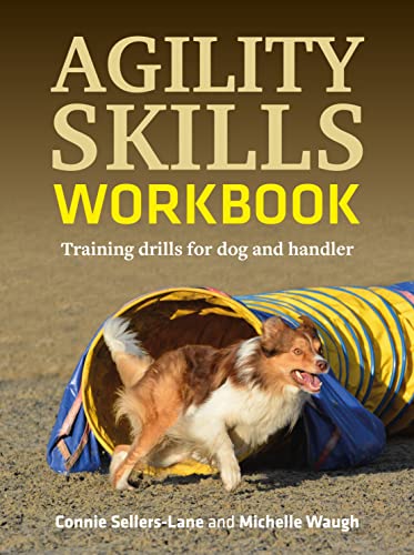 Agility Skills Workbook: Training Drills For Dog and Handler von The Pet Book Publishing Company Ltd