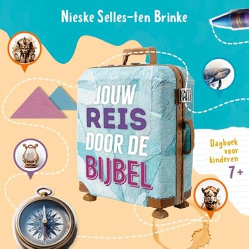 Jouw reis door de Bijbel: Dagboek voor kinderen 7+ von KokBoekencentrum Jeugd