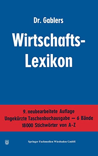 Dr. Gablers Wirtschafts-Lexikon: Erster Band A―B / Zweiter Band C―G / Dritter Band H―K / Vierter Band L―P / Fünfter Band Q―T / Sechster Band U―Z
