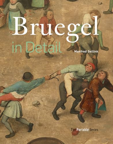 Sellink, M: Bruegel in Detail: The Portable Edition