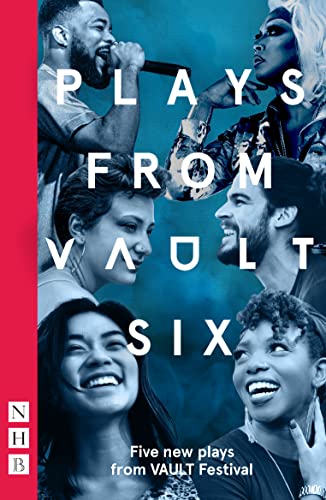 Plays from Vault 6: Five New Plays from Vault Festival von Nick Hern Books