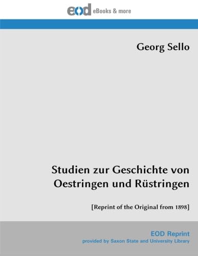 Studien zur Geschichte von Oestringen und Rüstringen: [Reprint of the Original from 1898] von EOD Network