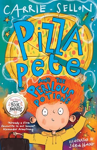 Pizza Pete and the Perilous Potions: WINNER OF THE WEEK JUNIOR YOUNGER FICTION AWARD von Michael O'Mara Books