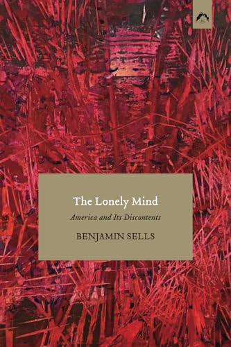 The Lonely Mind: America and Its Discontents von Spring Publications