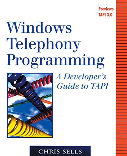 Windows Telephony Programming: A Developer's Guide to TAPI (Addison-Wesley Advanced Windows Series)