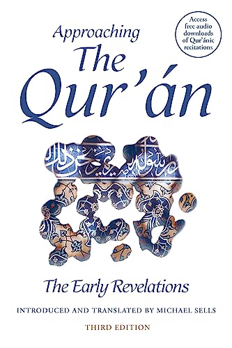 Approaching the Qur'an: The Early Revelations von Oneworld Academic