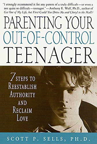 Parenting Your Out-of-Control Teenager: 7 Steps to Reestablish Authority and Reclaim Love von Griffin