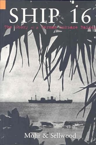 Ship 16: The Story of a German Surface Raider von Amberley Publishing