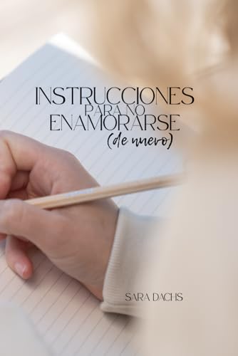 Instrucciones para no enamorarse (de nuevo) von Independently published