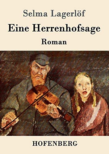 Eine Herrenhofsage: Roman