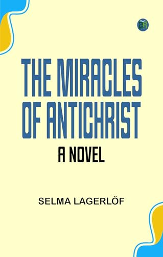 The Miracles of Antichrist: A Novel von Zinc Read