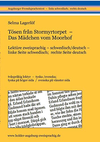 Tösen från Stormyrtorpet - Das Mädchen vom Moorhof: Lektüre zweisprachig - schwedisch / deutsch - linke Seite schwedisch; rechte Seite deutsch