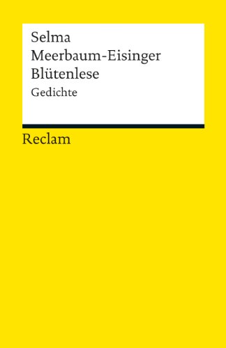 Blütenlese. Gedichte: Meerbaum-Eisinger, Selma – Deutsch-Lektüre, Deutsche Klassiker der Literatur – 19059 (Reclams Universal-Bibliothek) von Reclam Philipp Jun.