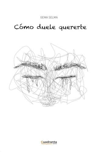 Cómo duele quererte Cómo duele quererte von Cuadranta