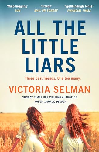 All the Little Liars: The chilling new thriller from the Sunday Times bestselling author of TRULY, DARKLY, DEEPLY All the Little Liars: The chilling new thriller from the Sunday Times bestselling author of TRULY, DARKLY, DEEPLY