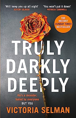 Truly, Darkly, Deeply: the gripping thriller with a shocking twist von Quercus