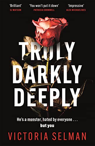 Truly, Darkly, Deeply: the gripping thriller with a shocking twist