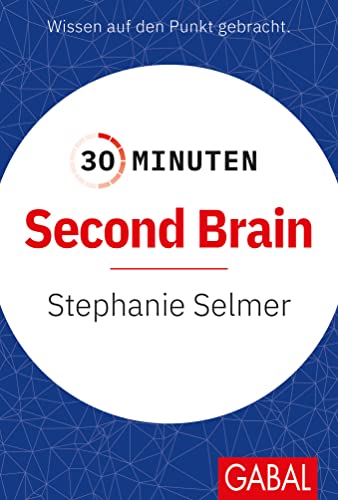 30 Minuten Second Brain von GABAL Verlag GmbH