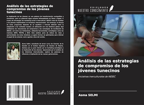 Análisis de las estrategias de compromiso de los jóvenes tunecinos: Iniciativas inerculturales de AIESEC von Ediciones Nuestro Conocimiento