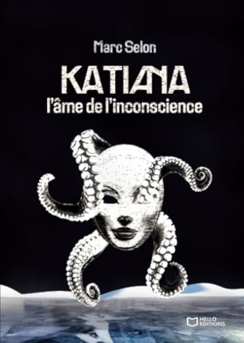 Katiana, l'âme de l'inconscience Katiana, l'âme de l'inconscience von Hello Editions