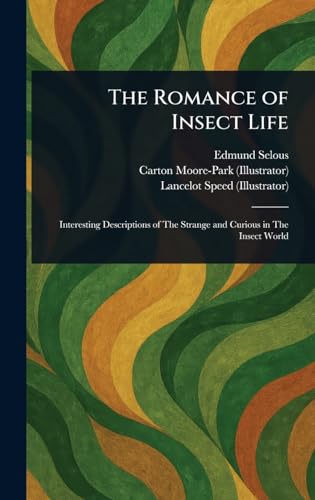 The Romance of Insect Life von Anson Street Press