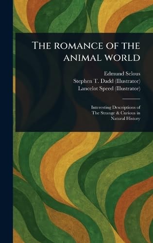 The Romance of the Animal World von Anson Street Press