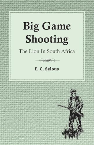Big Game Shooting - The Lion In South Africa