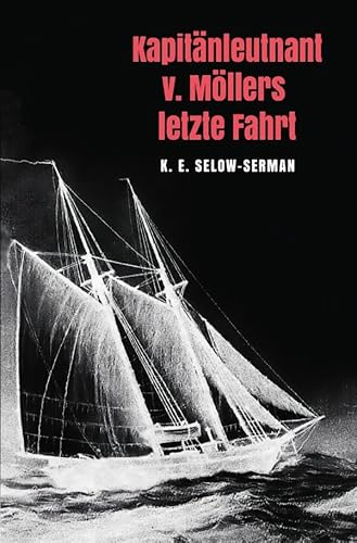 Kapitänleutnant v. Möllers letzte Fahrt