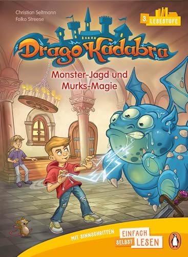 Penguin JUNIOR – Einfach selbst lesen: Drago Kadabra. Monster-Jagd und Murks-Magie (Lesestufe 3): Erstlesebuch mit Geschichten in Sinnschritten für ... Klasse. 3. Lesestufe für Kinder ab 6/7 Jahren