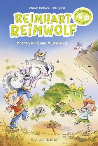 Reimhart Reimwolf – Mächtig Wind ums Müffel-Kind: Serie für Leseanfänger mit Reimen von FISCHER Sauerländer