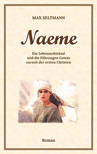 Naeme: Ein Lebensschicksal