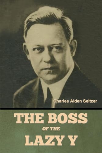 The Boss of the Lazy Y von Independently published