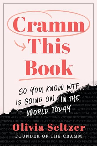 Cramm This Book: So You Know WTF Is Going On in the World Today Cramm This Book: So You Know WTF Is Going On in the World Today von Philomel Books