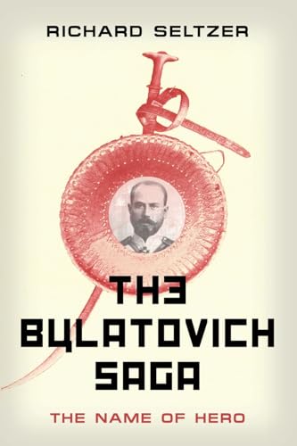 The Bulatovich Saga: The Name of Hero von Booklocker.com