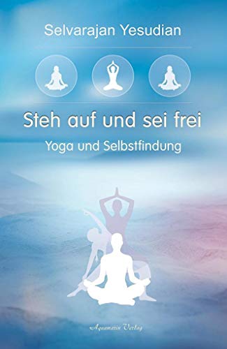 Steh auf und sei frei: Yoga und Selbstfindung von Aquamarin