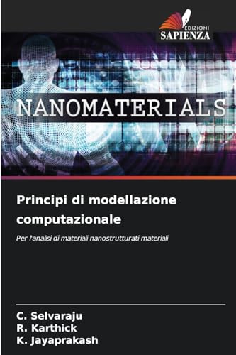 Principi di modellazione computazionale: Per l'analisi di materiali nanostrutturati materiali von Edizioni Sapienza
