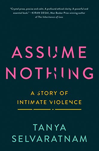 Assume Nothing: A Story of Intimate Violence von Harper