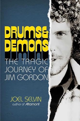 Drums & Demons: The Tragic Journey of Jim Gordon von Diversion Books