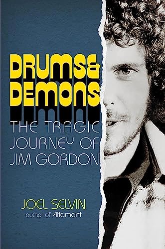 Drums & Demons: The Tragic Journey of Jim Gordon von Diversion Books