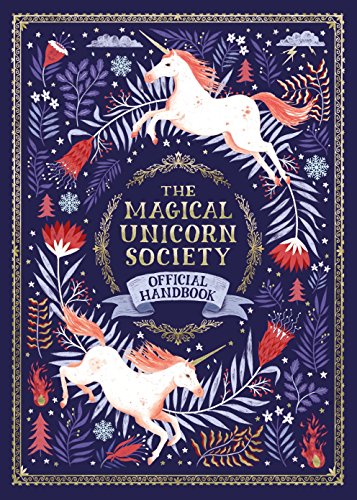The Magical Unicorn Society: Official Handbook von Michael O'Mara Books