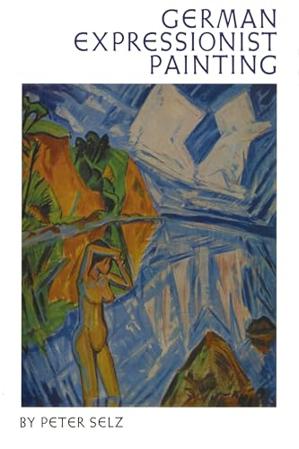 German Expressionist Painting. von University of California Press