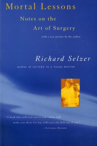 Mortal Lessons: Notes On The Art Of Surgery (Harvest Book)